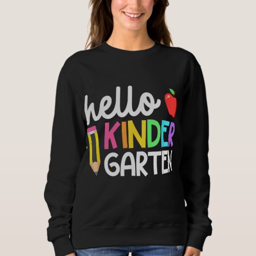 Hello Kindergarten Team Kinder Back to School Teac Sweatshirt