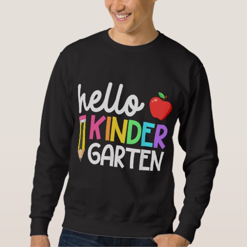 Hello Kindergarten Team Kinder Back to School Teac Sweatshirt