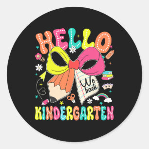 Hello Kindergarten We Back To School Teacher Girl  Classic Round Sticker