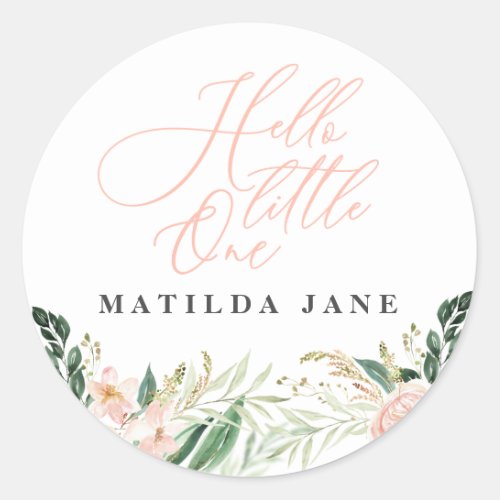 Hello little one blush floral birth announcement classic round sticker