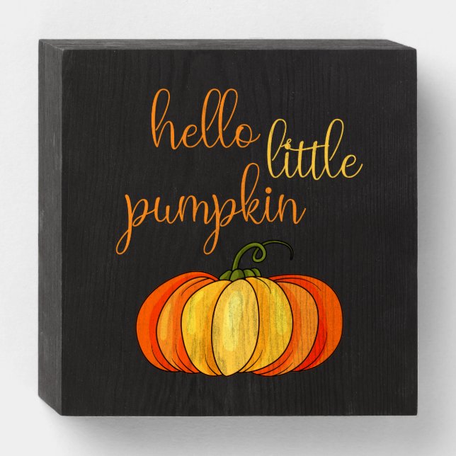 Hello Little Pumpkin Cute Fall Thanksgiving Wooden Box Sign (Front Horizontal)