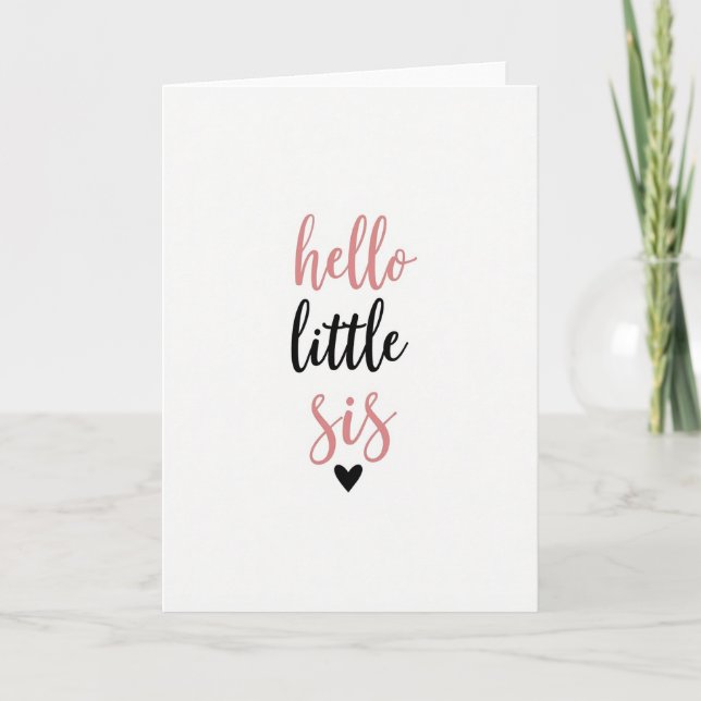 Hello Little Sis Cute Card (Front)
