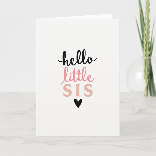 Hello Little Sis Love Card (Front)