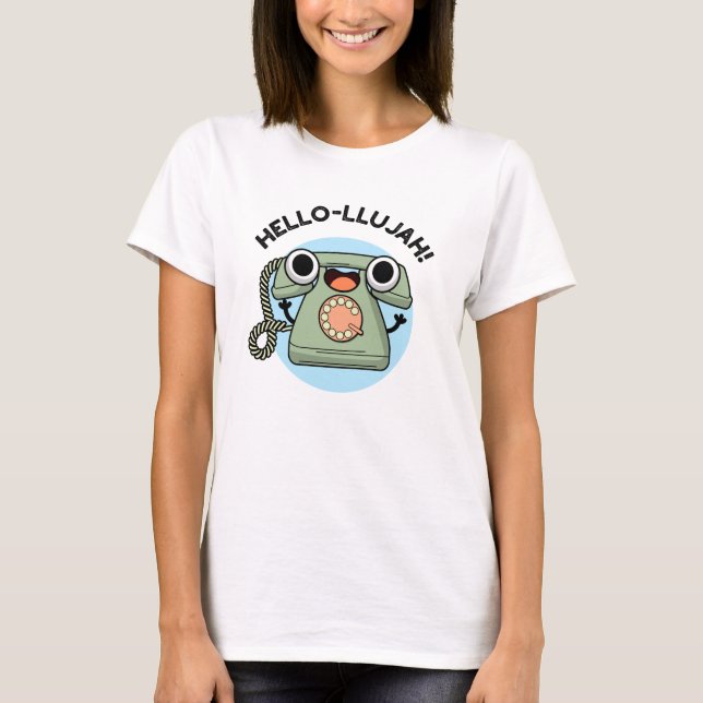 Hello-lujah Funny Telephone Pun  T-Shirt (Front)