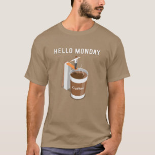 Hello Monday Can’t Get Enough Coffee T-Shirt