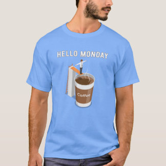 Hello Monday Can’t Get Enough Coffee T-Shirt