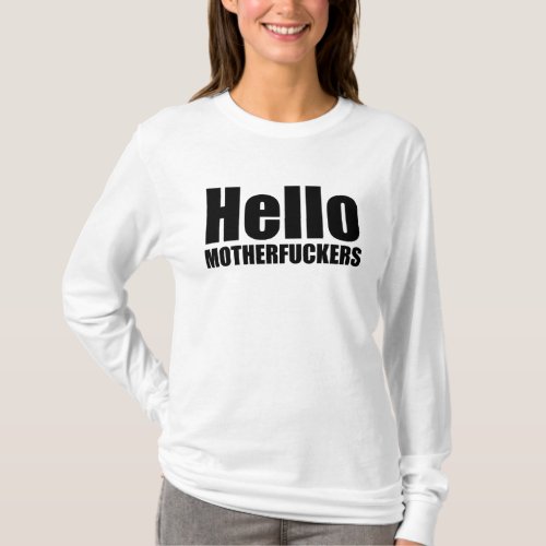 Hello motherfckers Funny design T_Shirt