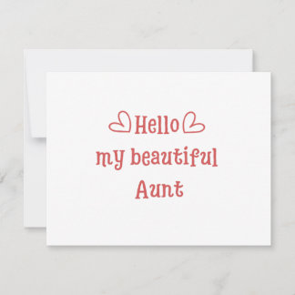Hello my beautiful aunt funny idea note card