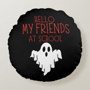 HELLO MY FRIENDS AT SCHOOL, BACK TO SCHOOL ROUND PILLOW