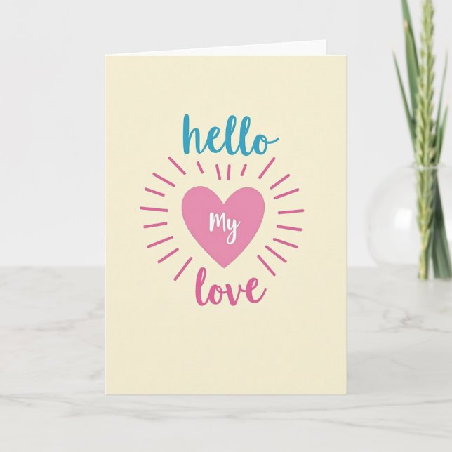 Hello My Love Heartfelt Card (Front)
