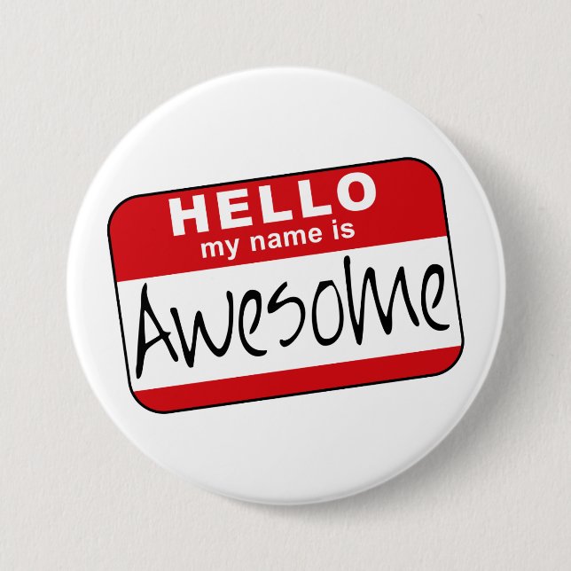 Hello, My Name is Awesome Pinback Button (Front)