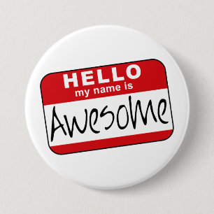 Hello, My Name is Awesome Pinback Button