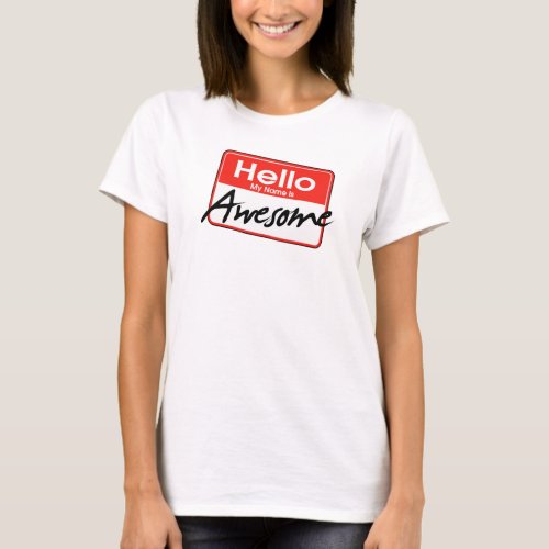 Hello My name is Awesome T_Shirt