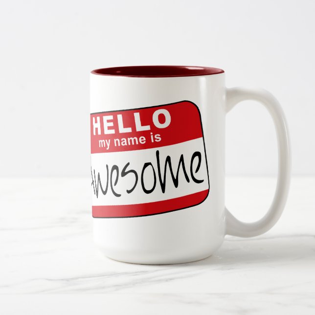 Hello, My Name is Awesome Two-Tone Coffee Mug (Right)