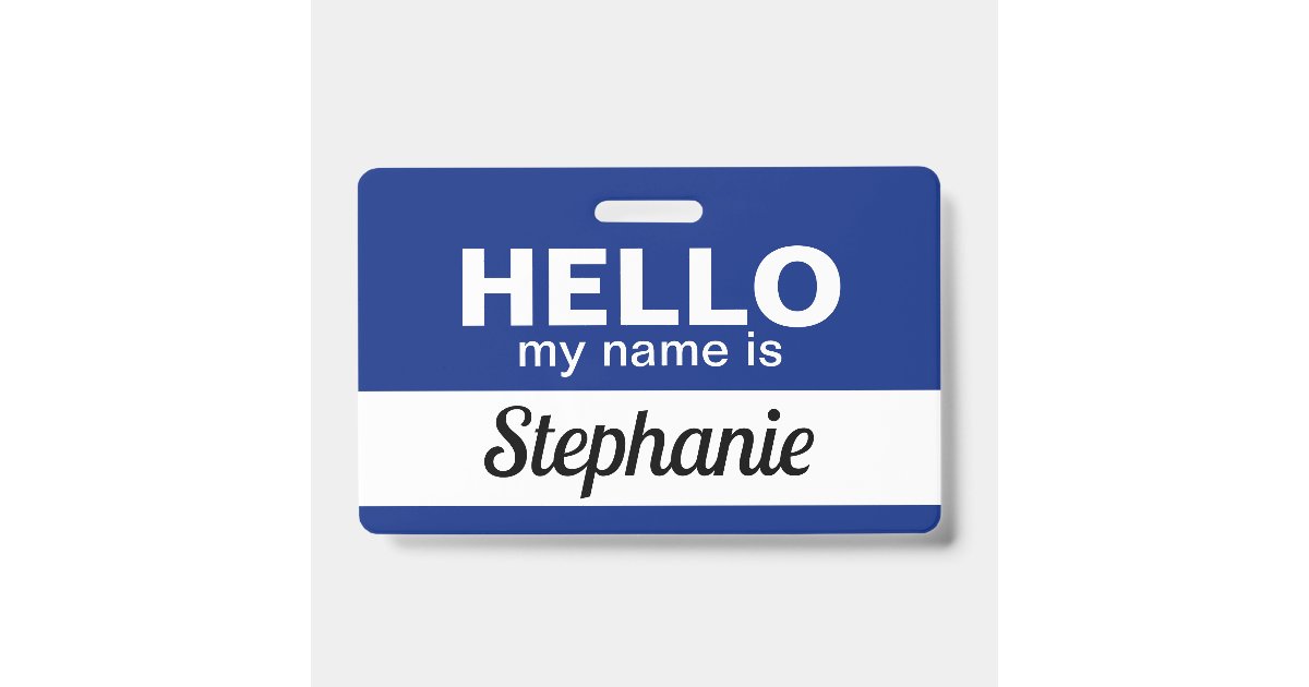Hello my name is Blue Custom Employee Name Script Badge | Zazzle