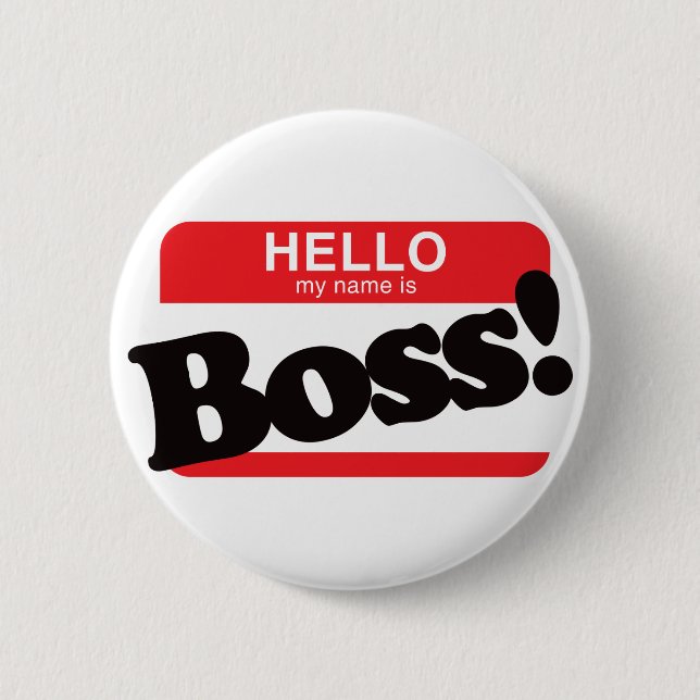 Hello My Name Is Boss Pinback Button (Front)