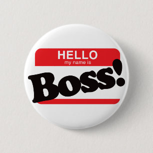 Hello My Name Is Boss Pinback Button