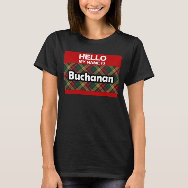 Hello My Name is Buchanan Scottish Clan Tartan T-Shirt (Front)