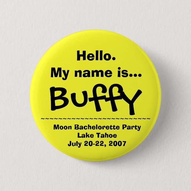 Hello.My name is Buffy Pinback Button (Front)