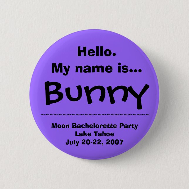 Hello.My name is Bunny Pinback Button (Front)