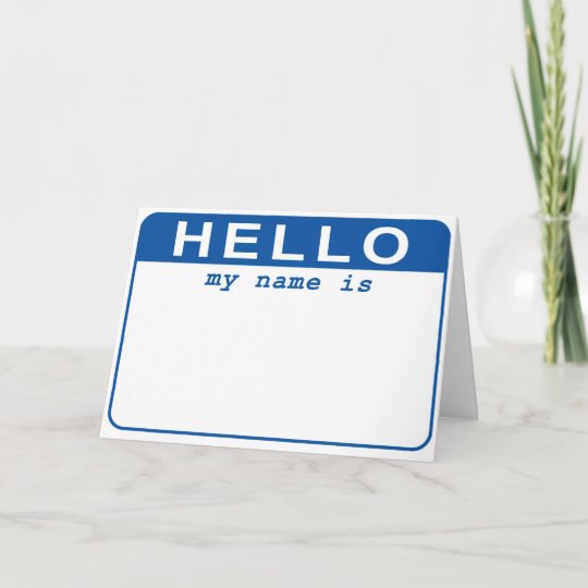 Hello My name is Card