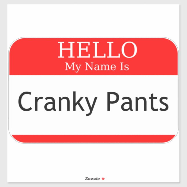 Hello My Name Is Cranky Pants Sticker (Sheet)