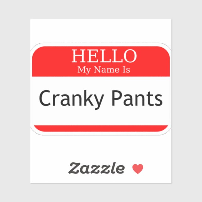 Hello My Name Is Cranky Pants Sticker (Sheet)