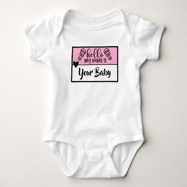 Hello My Name Is "custom baby name" Baby Bodysuit (Front)