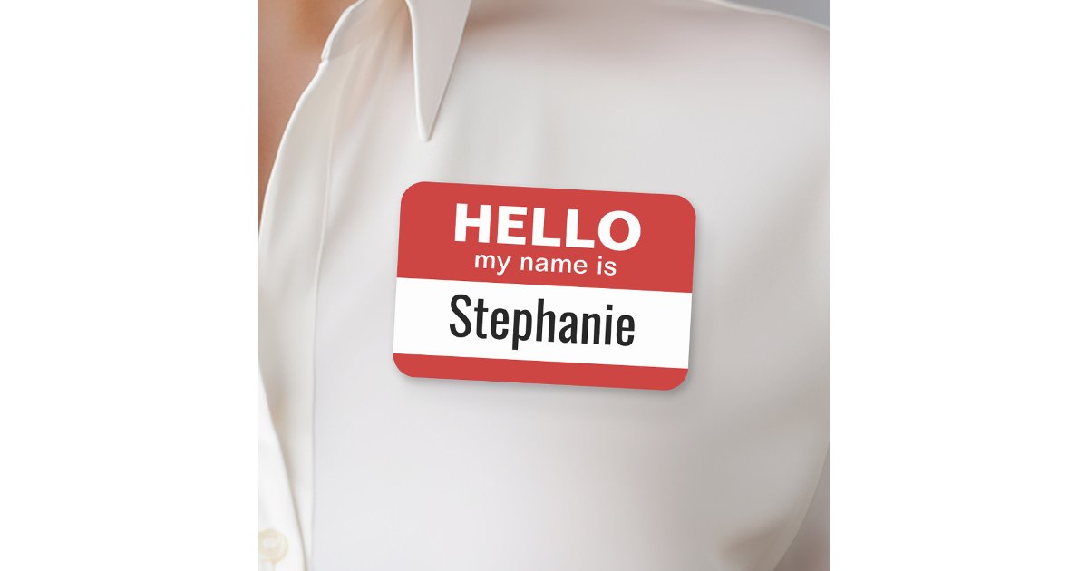 Hello my name is - Custom Name and can edit color Tag | Zazzle