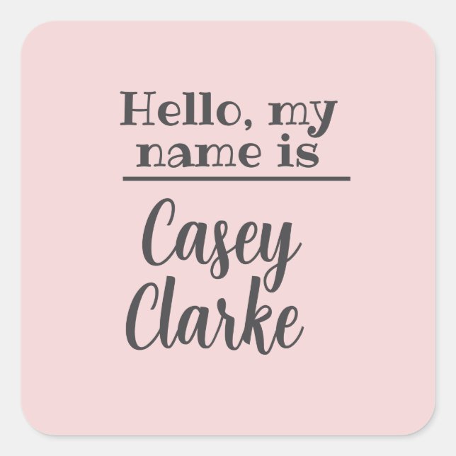 Hello My Name Is Custom Name Editable Text Square Sticker (Front)