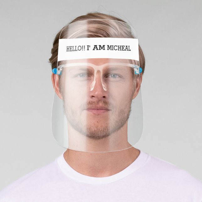 Hello! My name is - Custom Name Face Shield (Insitu)