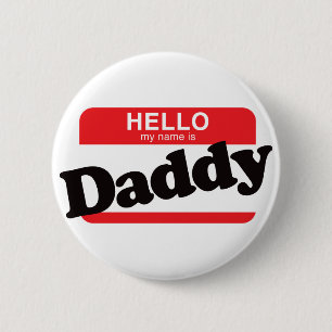 Hello My Name Is Daddy Button
