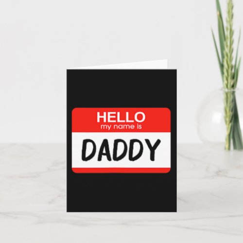 Hello My Name is Daddy Fun Name Tag Costume  Card