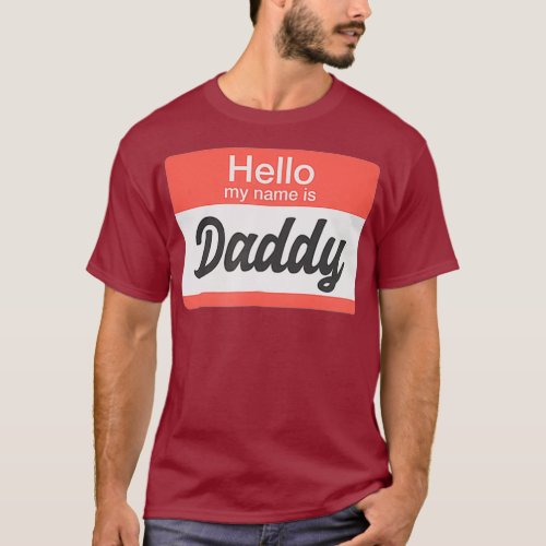 Hello My Name is Daddy Name Tag Funny Gay T_Shirt