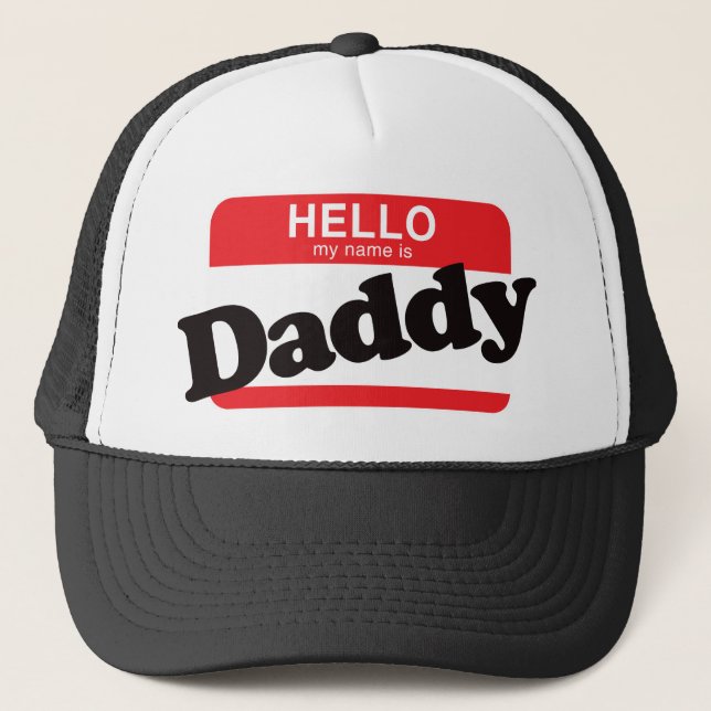 Hello My Name Is Daddy Trucker Hat (Front)