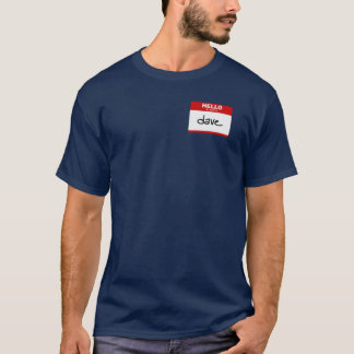 HELLO my name is Dave (red sticker) T-Shirt