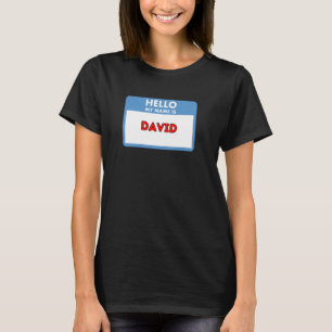 Hello My Name is David Nametag Theme T-Shirt