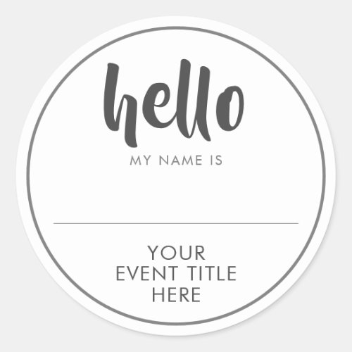 HELLO MY NAME IS Event or Occasion Personalized Classic Round Sticker