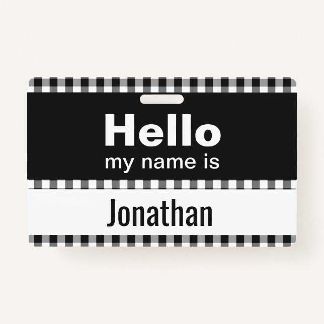 Hello My Name Is - gingham black and white Badge (Front)