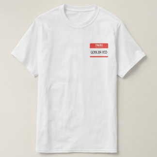 Hello my name is goblin kid t-shirt