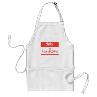 "Hello My Name Is Handsome" Adult Apron