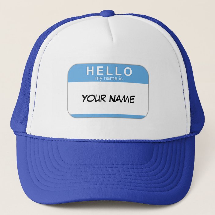 Hello My Name is Hat | Zazzle.com
