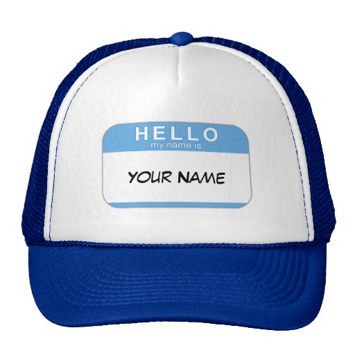 Hello My Name is Hat | Zazzle