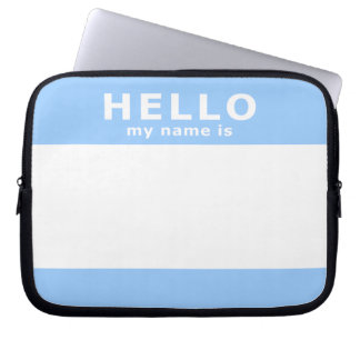 hello my name is laptop sleeve
