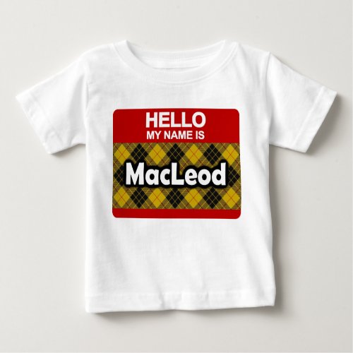 Hello My Name is MacLeod Scottish Clan Tartan Baby T_Shirt