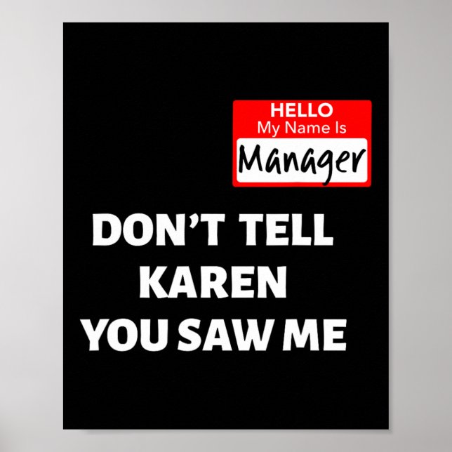 Hello My Name Is Manager  Don't Tell Karen Fun Hal Poster (Front)
