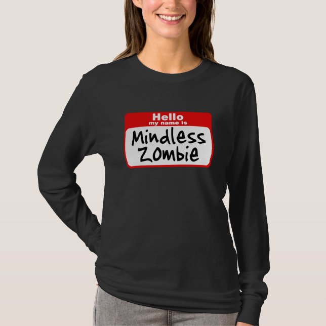 Hello my name is Mindless Zombie T-Shirt (Front)