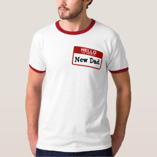 Hello, My Name is New Dad T-Shirt