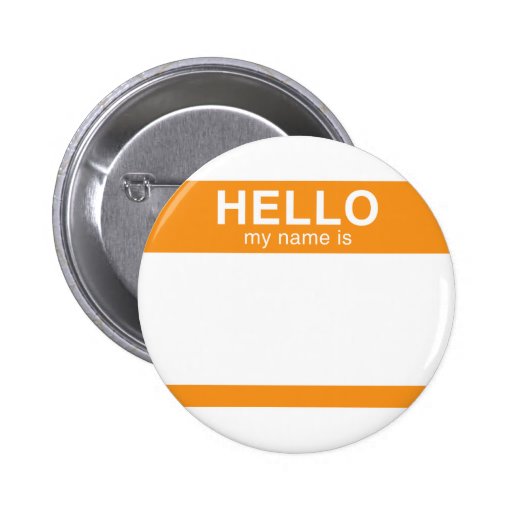 Hello my name is orange pinback button zazzle