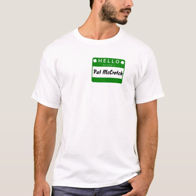 HELLO - MY NAME IS PAT MCCROTCH T-SHIRT (Front)